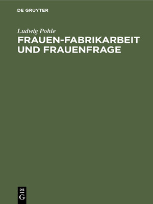 cover image of Frauen-Fabrikarbeit und Frauenfrage